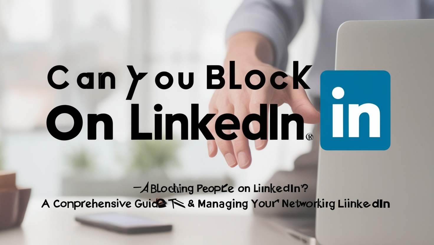 Can you Block People on LinkedIn